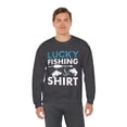 thumbnail image 4 of Lucky Fishing Shirt Funny Fishing Sweatshirt Men Women Fishing Gift Idea, 4 of 6