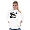 thumbnail image 4 of Speak Fluent Movie Quotes Classic Long Sleeve TShirt Men Women Brisco Brands X, 4 of 6