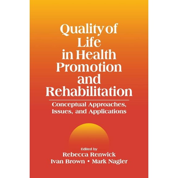 Quality of Life in Health Promotion and Rehabilitation: Conceptual Approaches, Issues, and Applications, (Paperback)