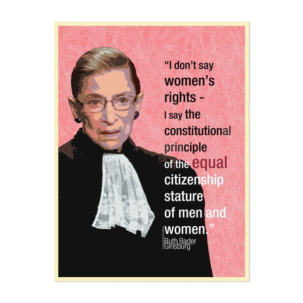 Ruth Bader Ginsburg Quotes On Women Ruth Bader Ginsburg Portrait Women S Rights Quote Feminine 8" X 10" Art  Print/Poster - Walmart.com