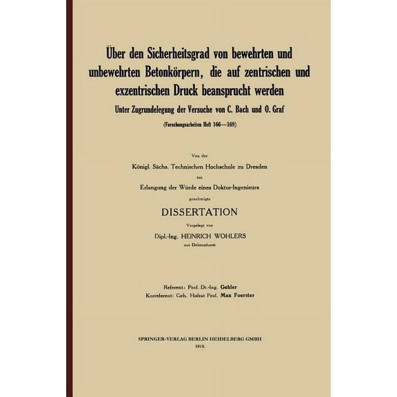 Ãber Den Sicherheitsgrad Von Bewehrten Und Unbewehrten BetonkÃ¶rpern, Die Auf Zentrischen Und Exzentrischen Druck Beanspr, (Paperback)