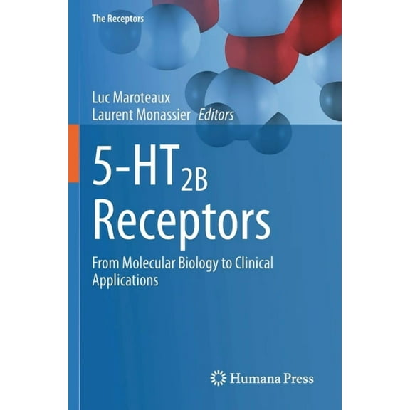 Receptors 5-Ht2b Receptors: From Molecular Biology to Clinical Applications, Book 35, (Paperback)