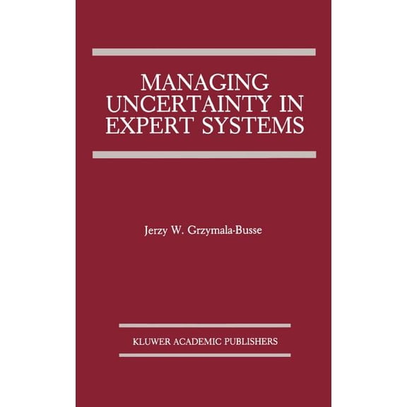 The Springer International Engineering a Managing Uncertainty in Expert Systems, Book 143, (Hardcover)
