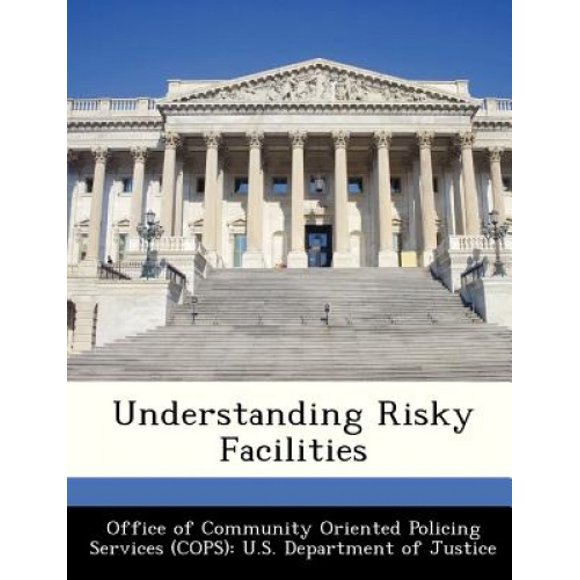 Understanding Risky Facilities