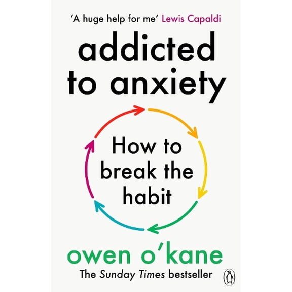 Owen O'Kane Addicted to Anxiety (Paperback)