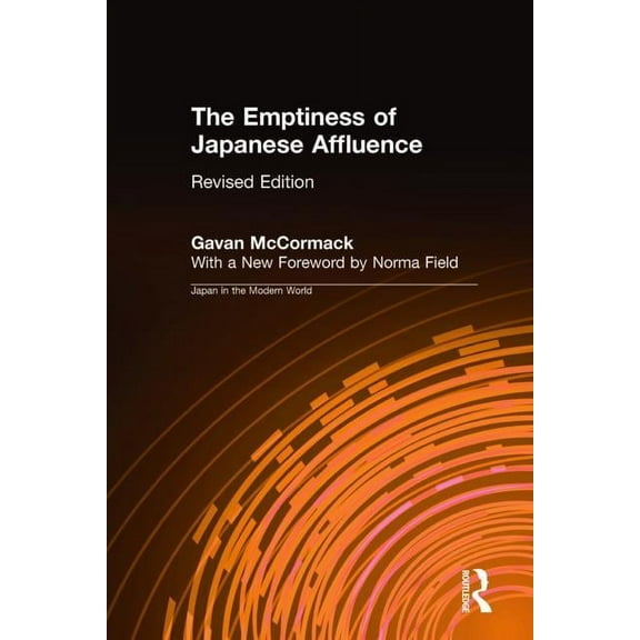 Japan in the Modern World (Hardcover) The Emptiness of Japanese Affluence, (Hardcover)