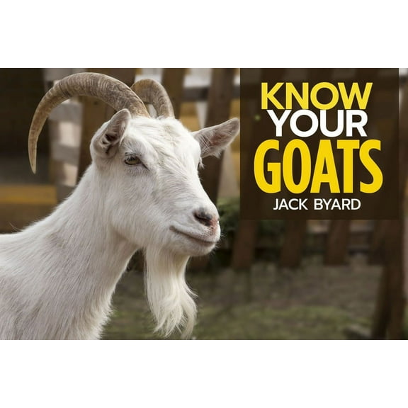 Know Your Goats, (Paperback)