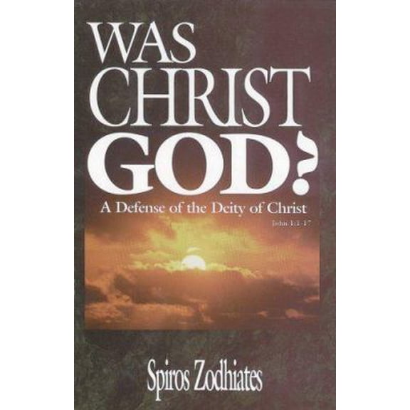 Pre-Owned Was Christ God?: A Defense of the Deity of Christ John 1:1-18 (Paperback) 0899575048 9780899575049