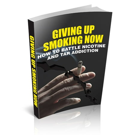 Giving Up Smoking Now - eBook (Best Giving Up Smoking Aids)