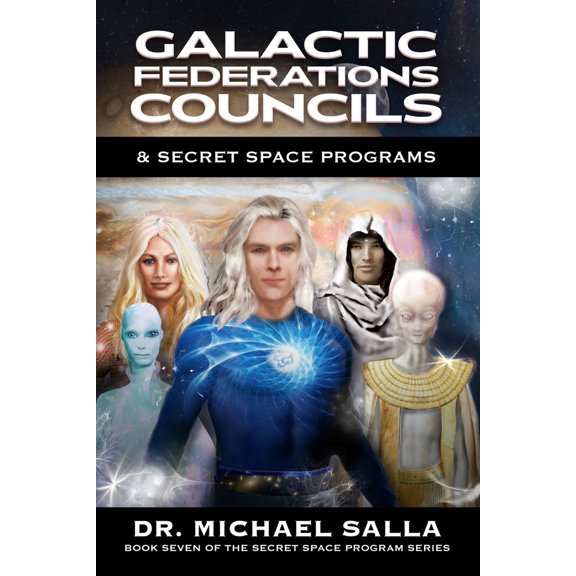 Pre-Owned Galactic Federations, Councils & Secret Space Programs (Paperback) 0998603880 9780998603889