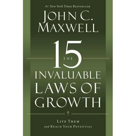 The 15 Invaluable Laws of Growth : Live Them and Reach Your (Best Law Schools For Your Money)