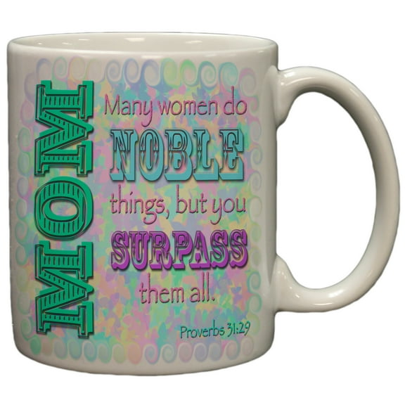 Many Women Do Noble Things Proverbs Biblical Mom Mug 11oz Coffee Mug
