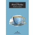 thumbnail image 1 of Libro Donde Las Mujeres Tapa Blanda, Autor Alvaro Pombo, Editorial Anagrama, 1 of 2