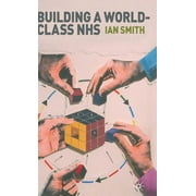 Building a World-Class Nhs (Hardcover)
