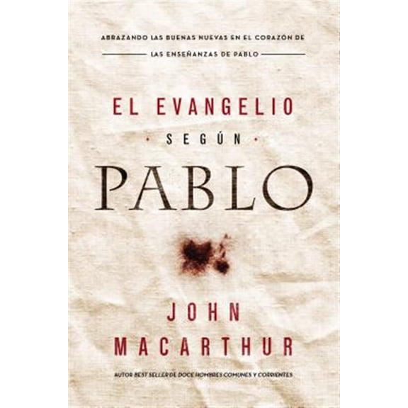 Pre-Owned El Evangelio Segn Pablo: Abrazando Las Buenas Nuevas En El Corazn de Las Enseanzas de Pablo, (Paperback)