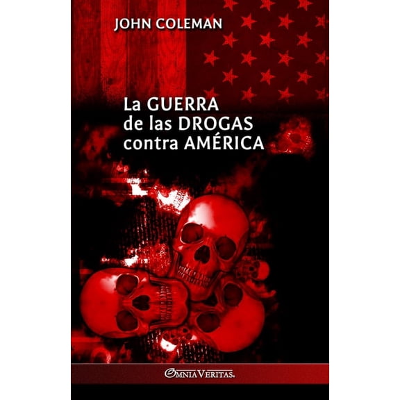 La guerra de las drogas contra América, (Paperback)