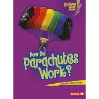 How Do Parachutes Work?