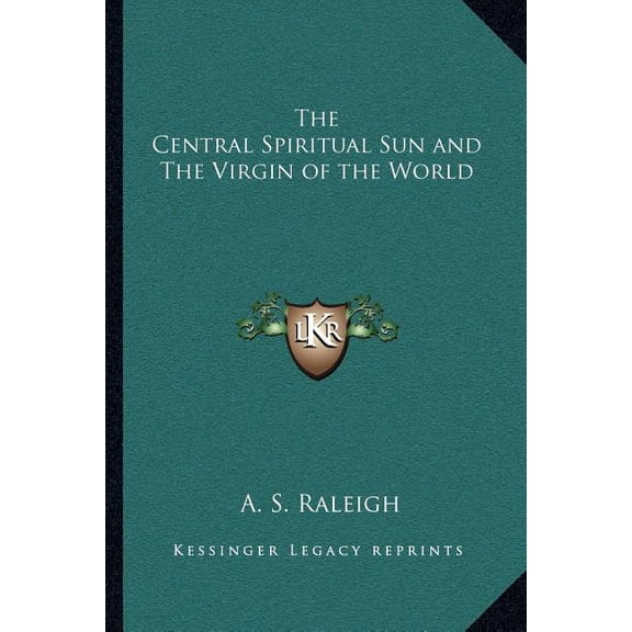 The Central Spiritual Sun and The Virgin of the World, (Paperback)