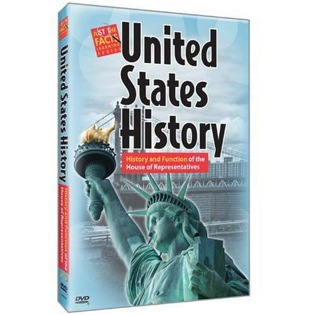 Just The Facts: U.S. History - History And Function Of The House Of Representatives