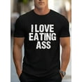 thumbnail image 1 of Camiseta controvertida sobre los hábitos alimentarios, "J'AIME MANGER DU CUL" en impresión blanca, haut en coton doux pour hommes, provocateur et accrocheur., Camiseta deportiva de ocio, 1 of 5