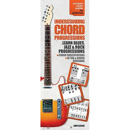 Understanding Chord Progressions for Guitar : Compact Music Guides