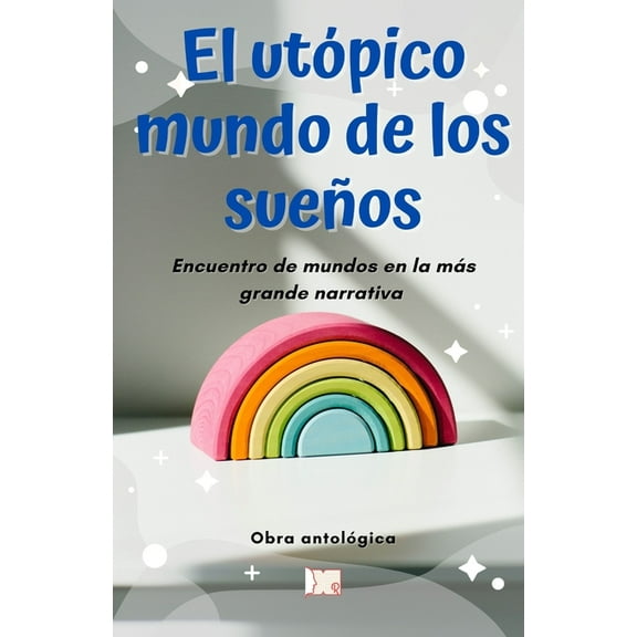 El utópico mundo de los sueños (Paperback)