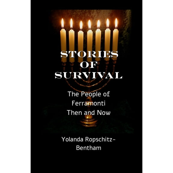 Stories of Survival: The People of Ferramonti: Then and Now, (Paperback)