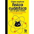thumbnail image 1 of Libro COMO EXPLICAR FÍSICA CUANTICA CON UN GATO ZOMBI ALFAGUARA INFANTIL BIG VAN CIENTIFICOS SOBRE RUEDAS, 1 of 2