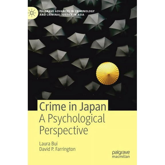 Palgrave Advances in Criminology and Cri Crime in Japan: A Psychological Perspective, (Hardcover)
