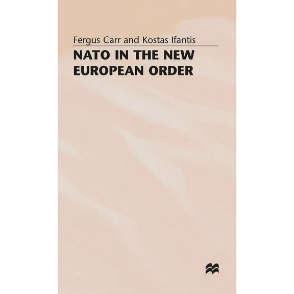 NATO in the New European Order, (Hardcover)