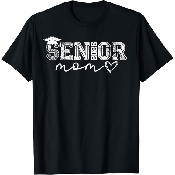 Senior Mom 2026 Proud Mom Of A Class Of 2026 Graduate Mother T-Shirt All Size S-5Xl