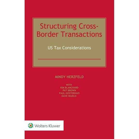 Structuring Cross-Border Transactions: US Tax Considerations, (Hardcover)