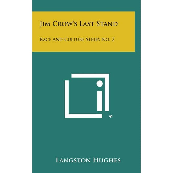 Jim Crow's Last Stand: Race and Culture Series No. 2, (Hardcover)