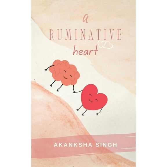 A Ruminative Heart (Paperback)