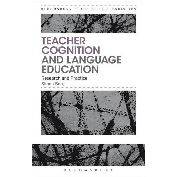 Bloomsbury Classics in Linguistics Teacher Cognition and Language Education: Research and Practice, (Paperback)