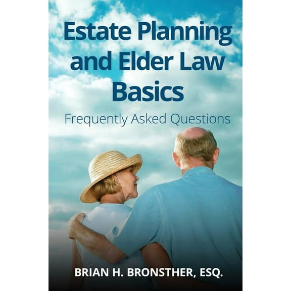 Estate Planning and Elder Law Basics: Frequently Asked Questions (Paperback)