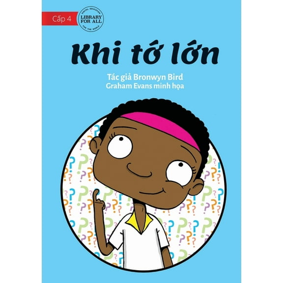 When I Grow Up - Khi tớ lớn, (Paperback)