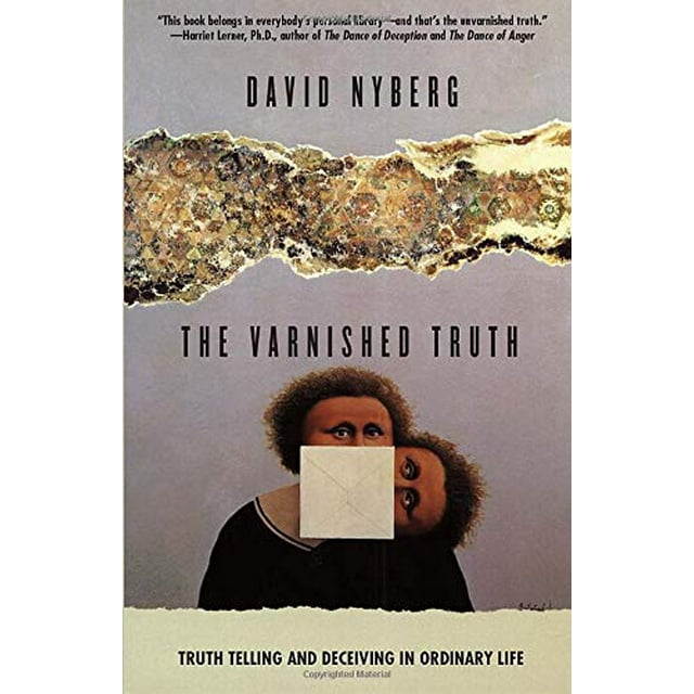 The Varnished Truth: Truth Telling and Deceiving in Ordinary Life