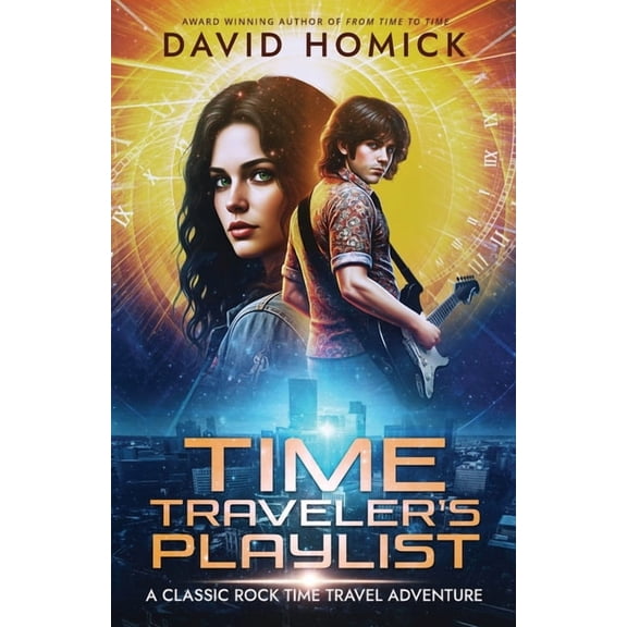 Time Traveler's Playlist: A Classic Rock Time Travel Adventure, (Paperback)