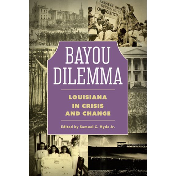 Pre-Owned America's Third Coast Bayou Dilemma: Louisiana in Crisis and Change, (Paperback)