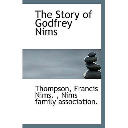 - The Story of Godfrey Nims