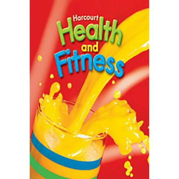 Harcourt Health & Fitness: Student Edition Grade 2 2007 (Hardcover) by Harcourt School Publishers (Prepared for publication by)