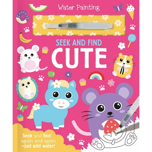 Water Painting Seek and Find Seek and Find Cute, (Hardcover)
