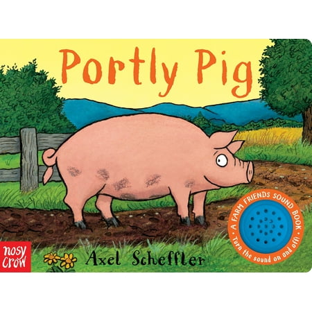Portly Pig : A Farm Friends Sound Book