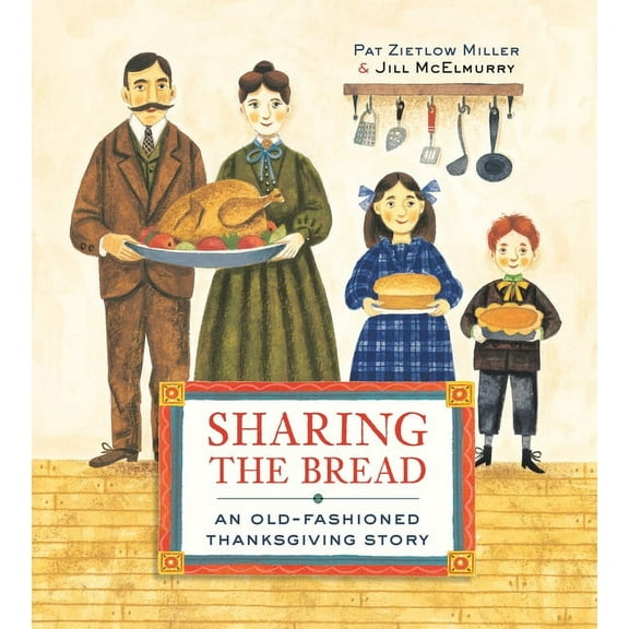 Sharing the Bread: An Old-Fashioned Thanksgiving Story, (Paperback)