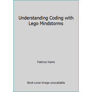Understanding Coding with Lego Mindstorms(tm), Used [Library Binding]