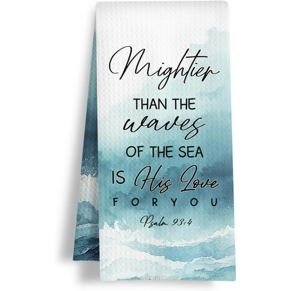 Kitchen Towels, Mightier Than The Waves of The Sea is His Love Psalm Bible Verse Decorative Hand Tea Dish Towels for Bathroom Kitchen, 16x24 Inch