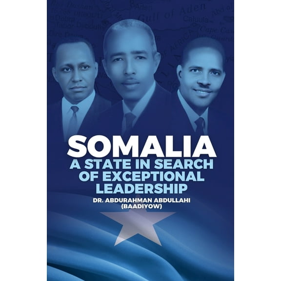 Somalia: A State in Search of Exceptional Leadership, (Paperback)