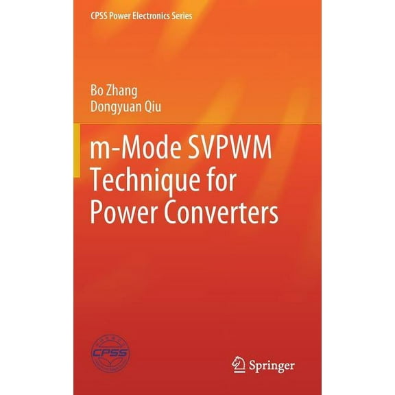 Cpss Power Electronics M-Mode Svpwm Technique for Power Converters, (Hardcover)