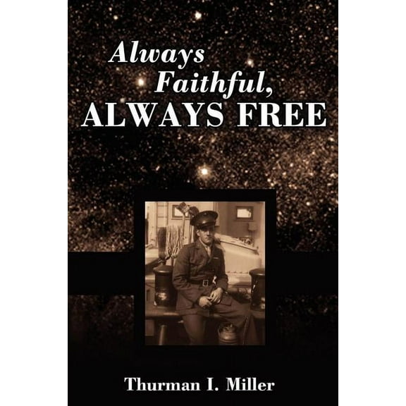 Always Faithful, Always Free (Paperback)